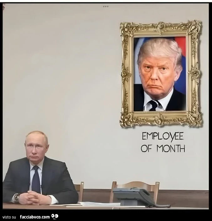 Trump impiegato del mese di Putin