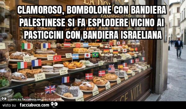 Clamoroso, bombolone con bandiera palestinese si fa esplodere vicino ai pasticcini con bandiera israeliana