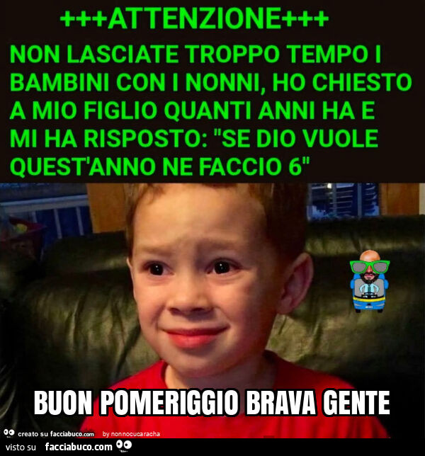 Buon pomeriggio brava gente