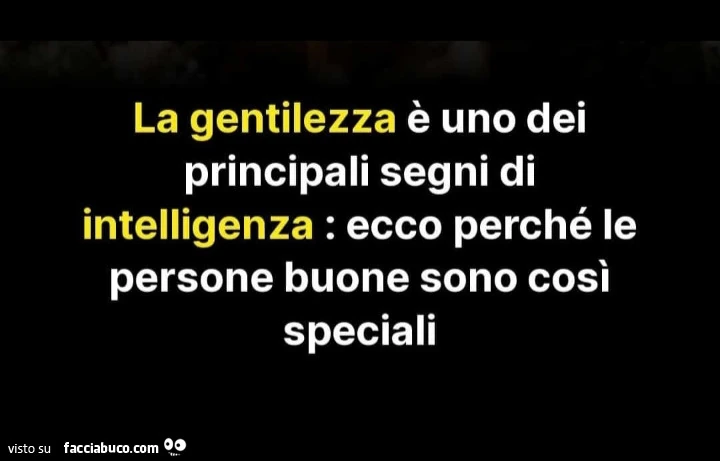 La gentilezza รจ uno dei principali segni di intelligenza: ecco perchรฉ le persone buone sono cosรฌ speciali